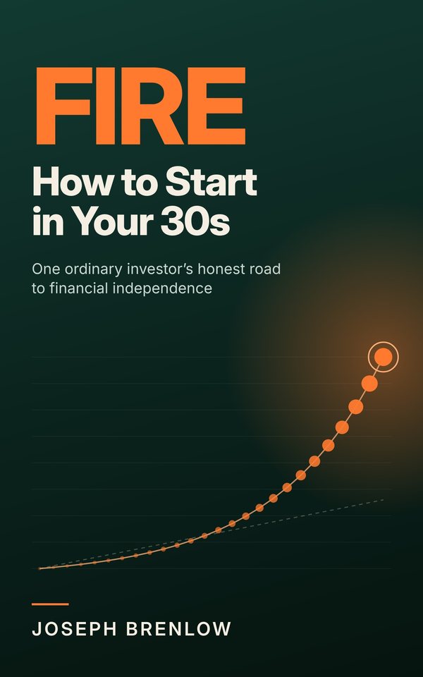 Cover of FIRE: How to Start in Your 30s by Joseph Brenlow
